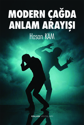 Modern Çağda Anlam Arayışı